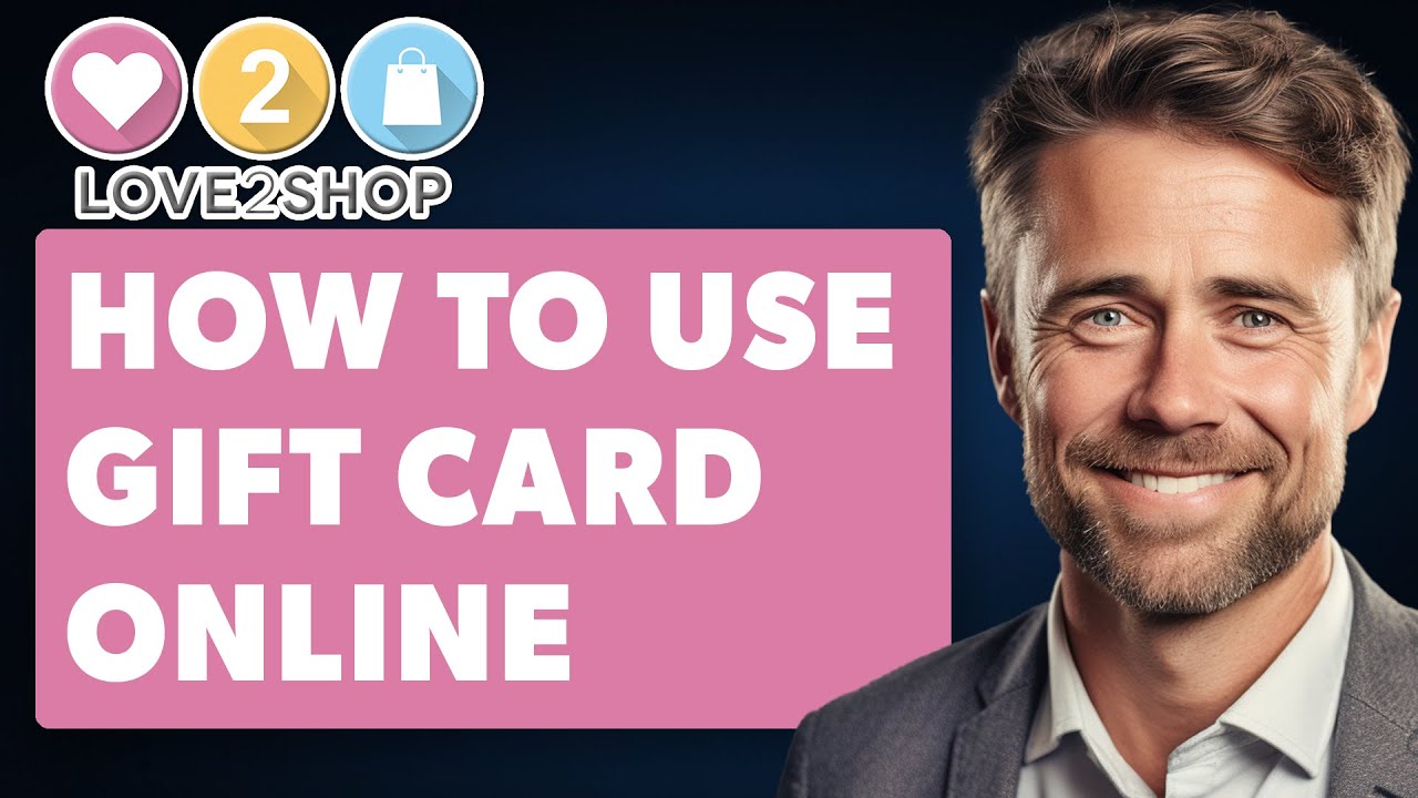 How to Use Love2shop Gift Card Online  (Full 2025 Guide)