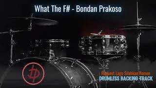 Download lagu What The F# - Bondan Prakoso | Drumless Song mp3 Download lagu What The F# - Bondan Prakoso | Drumless Song mp3