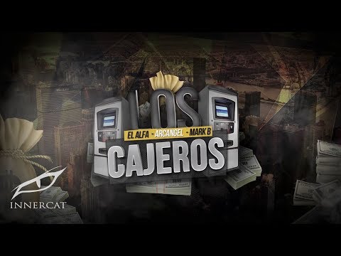El Alfa Ft. Arcangel & Mark B - LOS CAJEROS [Lyric Video]