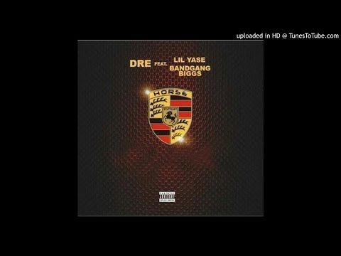 #Dre x Lil Yase x BandGang Biggs - Horse