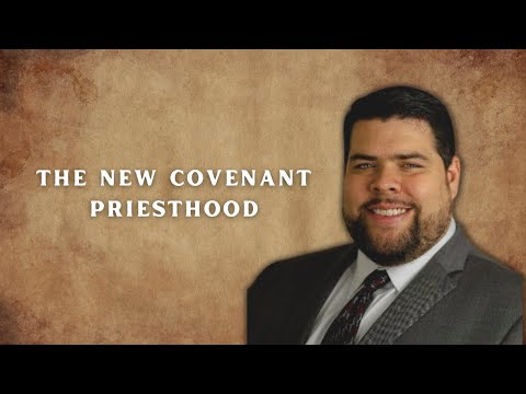 The New Covenant Priesthood