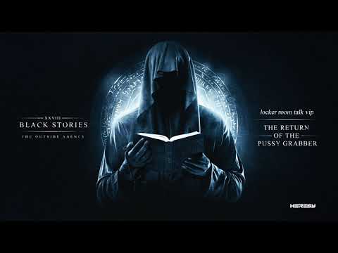 The Outside Agency - Locker Room Talk VIP: The Return of The Pussy Grabber