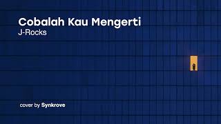 Download lagu Cobalah Kau Mengerti - J-Rocks cover by Synkrove (Jazz) mp3