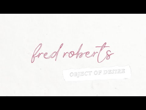 Fred Roberts - Object of Desire (Official Lyric Video)