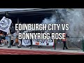 Edinburgh City Ultras VS Bonnyrigg Rose