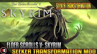 Skyrim Transformation Mod - Seeker Transformation