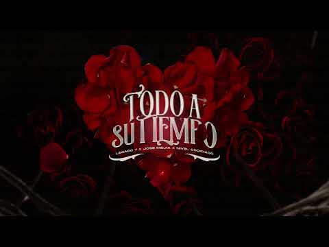 Todo a Su Tiempo (Official Lyric Video) - Legado 7,Jose Mejía & Nivel Codiciado