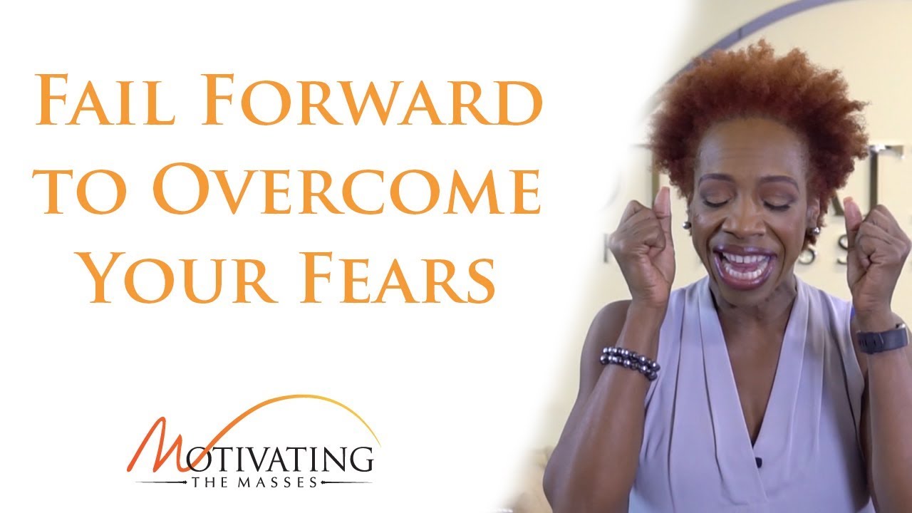 Fail Forward to Overcome Your Fears - Lisa Nichols
