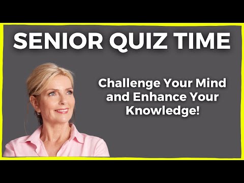 Trivia Quiz For Seniors - Improve Your Memory And Cognition