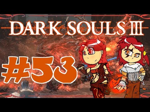 DARK SOULS 3 GAMEPLAY - Let's Play Pt. 53 : OLD DEMON KING
