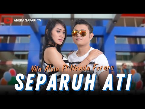 Vita Alvia ft Nanda Feraro - Separuh Ati (Official Music Video)