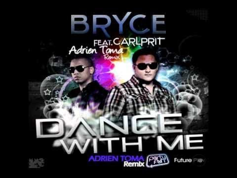 BRYCE feat. Carlprit - Dance With Me (Adrien Toma Remix)