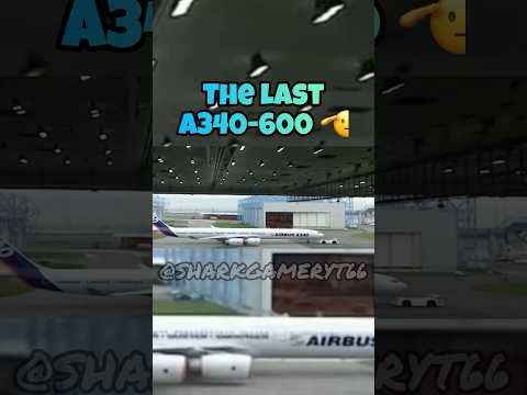 First vs last a340-600 🫡 #edit #plane #aviation #avgeeks #a340 #airbus