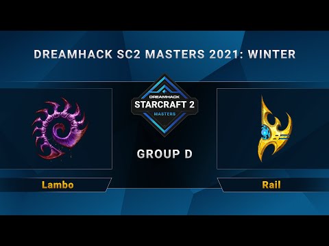 SC2 - Lambo vs. Rail - Group D - DreamHack SC2 Masters 2021 Winter - EU