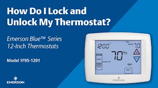 Emerson Blue™️ Series 12 Inch | How Do I Lock-Unlock My Thermostat