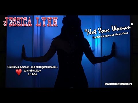 Jessica Lynn - Not Your Woman - Official Music Video