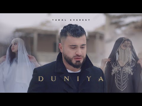 DUNIYA - Tural  Everest | ПРЕМЬЕРА НОВОГО КЛИПА "ДУНЬЯ"  DUNYA