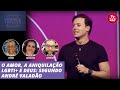 Programa De Travesti O Amor A Aniquilação LGBTI E Deus Segundo André Valadão