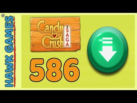 Candy Crush Saga Level 586 (Ingredients level) - 3 Stars Walkthrough, No Boosters