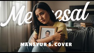 Download lagu Cover Dangdut | Menyesal - Mansyur S | Versi Safira mp3
