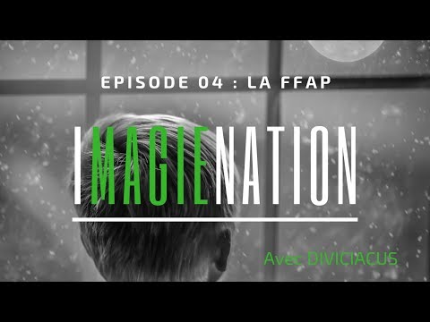 IMAGIENATION -EP 04- La FFAP