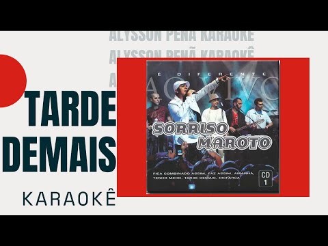 Karaokê - Sorriso Maroto - Tarde Demais