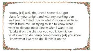 Chixdiggit - Hemp Hemp Hooray Lyrics