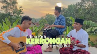 Download lagu Edente'ah Kerrongah (Cover Musisi Desa) mp3 Download lagu Edente'ah Kerrongah (Cover Musisi Desa) mp3