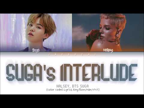 Halsey, BTS SUGA -SUGA's Interlude  (Color Coded Lyrics Eng/Rom/Han/가사)