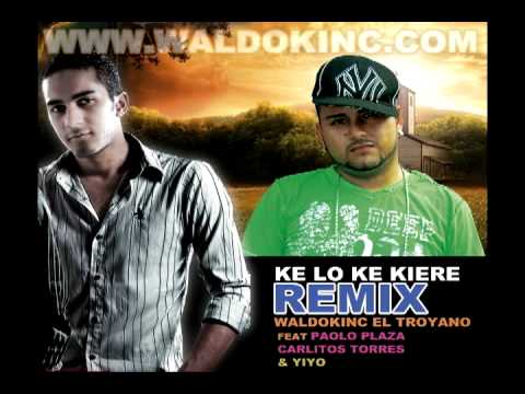 PAOLO PLAZA Y CARLITOS TORRES FT WALDOKINC EL TROYANO