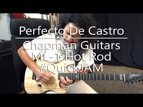 Chapman ML-1 Hot Rod melodic guitar jam (Perfecto De Castro)