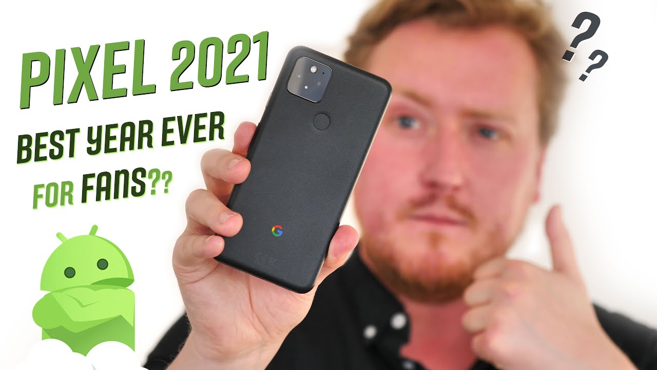 Why 2021 will be a GREAT year for Pixel phones! [Pixel 6, Pixel Fold + More!]