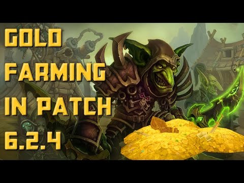 World of Warcraft | Gold Farming in Patch 6.2.4