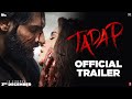 Tadap | Official Trailer | Ahan Shetty | Tara Sutaria | Sajid Nadiadwala | Milan Luthria | 3rd Dec