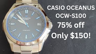 The Casio Oceanus OCW-S100 for 75% Off, How is This Possible