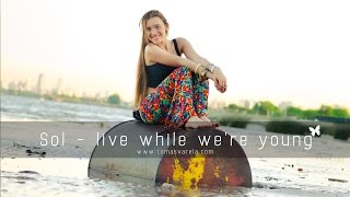Videoclip - Sol 15 Años - Live While We're Young