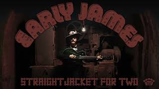 Early James - Straightjacket For Two video