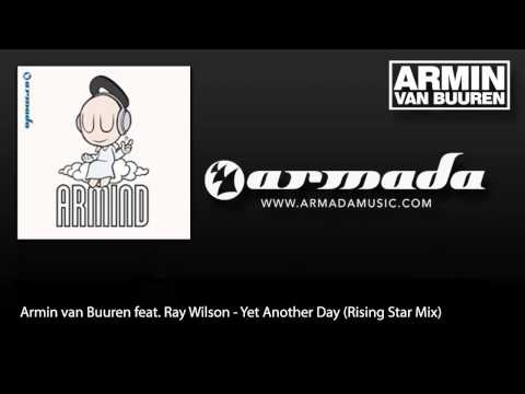 Armin van Buuren feat. Ray Wilson - Yet Another Day (Rising Star)