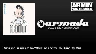 Armin van Buuren feat. Ray Wilson - Yet Another Day (Rising Star)