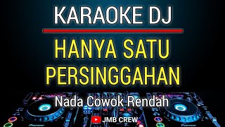 Download lagu Karaoke Hanya Satu Persinggahan - Iklim Versi Dj Remix Slow Nada Cowok Rendah mp3