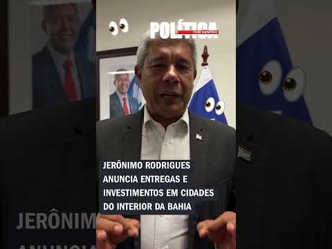 Jerônimo Rodrigues anuncia entregas e investimentos em cidades do interior da Bahia