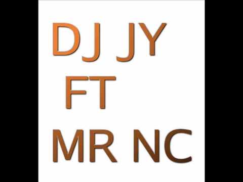 DJ JY FEATURING MR NC CHECK DIS!!!!