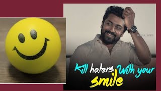 Kill haters with your SMILE - Actor Surya Version 