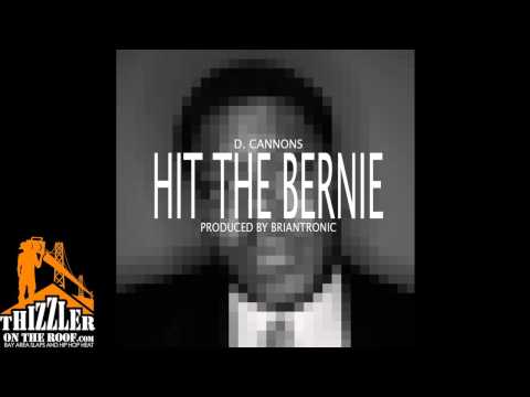D. Cannons - Hit The Bernie (Prod. BrianTronic) [Thizzler.com]