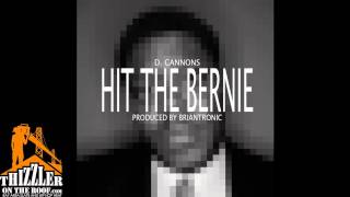 D. Cannons - Hit The Bernie (Prod. BrianTronic) [Thizzler.com]