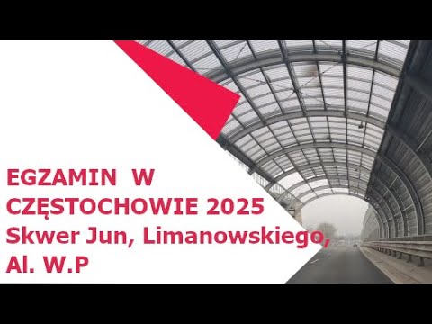 Trasa egaminacyjna. 2025r, Skwer Junaków, Łukaśńskiego,  Limanowskiego, Al. W.P.