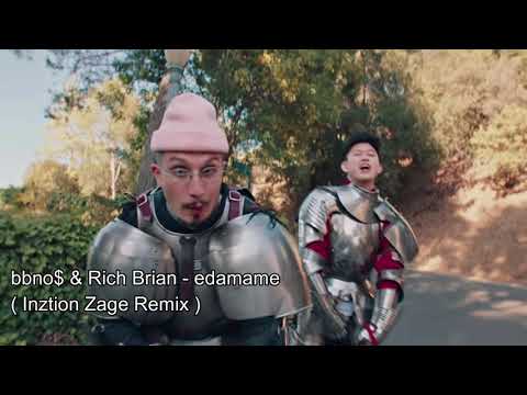 bbno$ & Rich Brian - edamame ( Inztion Zage Remix )