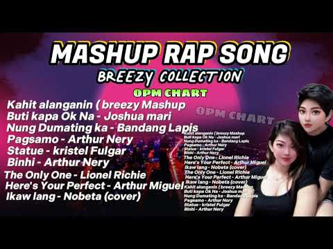MASHUP RAP SONG - (breezy Collection) | kahit alanganin #trending #viral #remix  #music #hiprapfam