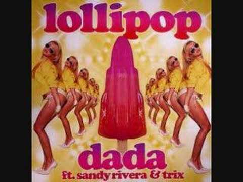 dada  feat. sandy rivera & trix - lollipop
