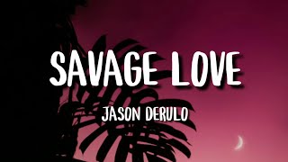 Download lagu Jason Derulo - Savage Love (Lyrics) mp3